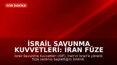 İsrail Savunma Kuvvetleri: İran Füze Saldırısı Başlattı