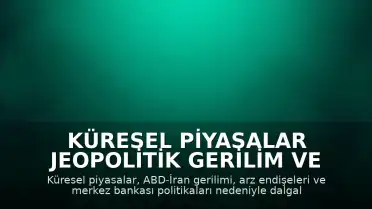 Küresel Piyasalar Jeopolitik Gerilim ve Arz Endişeleriyle Yön Arıyor: Kakao Rekor Tazeledi