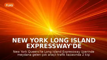 New York Long Island Expressway'de Feci Kaza: 2 Ölü, 20 Yaralı