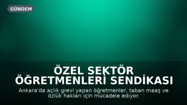 Özel Sektör Öğretmenleri Sendikası Genel Başkanı Eren Edebali: 'Müzakere için kilit isimlerle görüşülemedi'