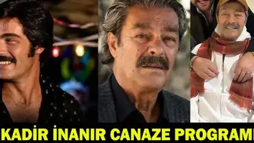 Usta Oyuncu Kadir İnanır'ın Cenaze Törenine İlişkin Program Belli Oldu