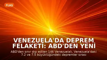 Venezuela'da Deprem Felaketi: ABD'den Yeni Sınır Dışı Edilen Grup Otelde Mahsur Kaldı