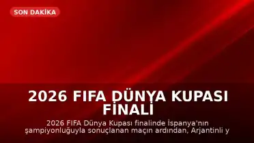 2026 FIFA Dünya Kupası Finali Sonrası: Lionel Messi'nin Duygusal Anları