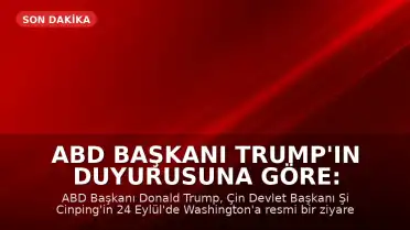 ABD Başkanı Trump'ın Duyurusuna Göre: Çin Devlet Başkanı Şi, ABD'ye Resmi Ziyaret Gerçekleştirecek