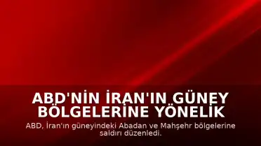 ABD'nin İran'ın Güney Bölgelerine Yönelik Saldırıları Sürüyor