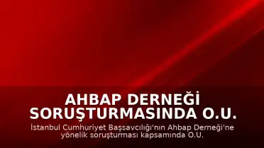 Ahbap Derneği Soruşturmasında O.U. ve 8 Kişi Tutuklandı