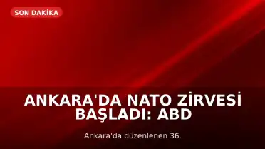 Ankara'da NATO Zirvesi Başladı: ABD Başkanı Donald Trump'ı Taşıyan Uçak Esenboğa'ya İndi