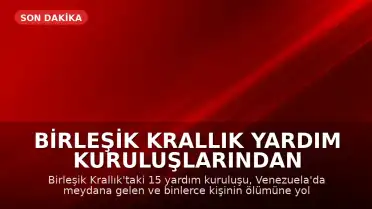 Birleşik Krallık Yardım Kuruluşlarından Venezuela Depremleri İçin Yardım Çağrısı