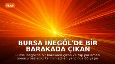 Bursa İnegöl'de bir barakada çıkan yangında 1 kişi yaşamını yitirdi