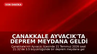Çanakkale Ayvacık'ta Deprem Meydana Geldi