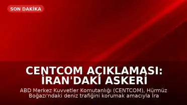 CENTCOM Açıklaması: İran'daki Askeri Hedeflere Yönelik Saldırı Dalgası Tamamlandı