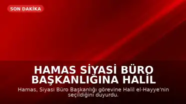 Hamas Siyasi Büro Başkanlığına Halil el-Hayye Seçildi