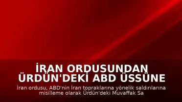 İran Ordusundan Ürdün'deki ABD Üssüne İHA Saldırısı Açıklaması