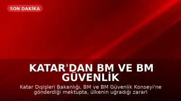 Katar'dan BM ve BM Güvenlik Konseyi'ne Mektup: Meşru Müdafaa Hakkımız Saklı