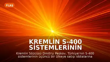 Kremlin S-400 Sistemlerinin Geleceğine İlişkin Açıklama Yaptı: "Süper hassas bir konu"