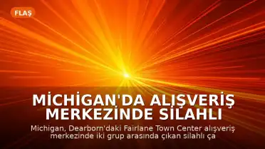Michigan'da Alışveriş Merkezinde Silahlı Çatışma: 2 Ölü, 1 Yaralı