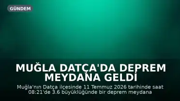 Muğla Datça'da Deprem Meydana Geldi