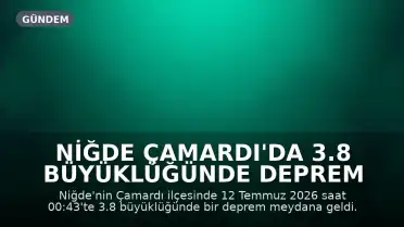 Niğde Çamardı'da 3.8 Büyüklüğünde Deprem Meydana Geldi
