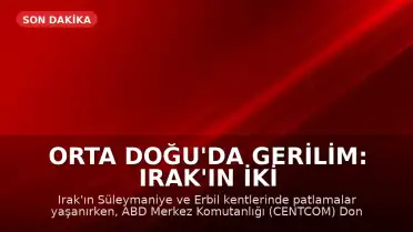 Orta Doğu'da Gerilim: Irak'ın İki Kentinde Patlamalar ve ABD'den İran'a Saldırı Dalgası