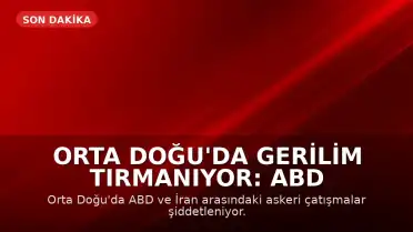 Orta Doğu'da Gerilim Tırmanıyor: ABD ve İran Arasında Karşılıklı Saldırılar Gerçekleşti