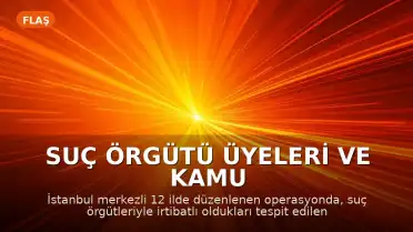 Suç Örgütü Üyeleri ve Kamu Görevlileri Arasındaki Yazışmalar Ortaya Çıktı: Milyarlık Para Trafiği İddiası