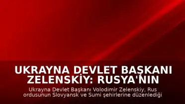 Ukrayna Devlet Başkanı Zelenskiy: Rusya'nın hava saldırılarında 6 kişi hayatını kaybetti