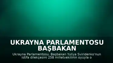 Ukrayna Parlamentosu Başbakan Sviridenko'nun İstifasını Onayladı
