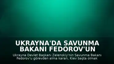 Ukrayna'da Savunma Bakanı Fedorov'un Görevden Alınmasına Karşı Protestolar Devam Ediyor