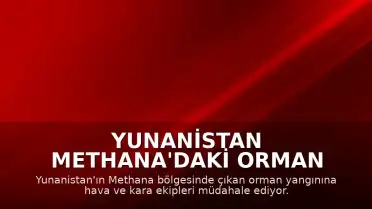 Yunanistan Methana'daki Orman Yangını Nedeniyle 112 Üzerinden Acil Uyarı Mesajı Gönderdi