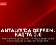 Antalya'da Deprem: Kaş'ta 3.6 Büyüklüğünde Sarsıntı