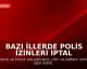 Bazı İllerde Polis İzinleri İptal Edildi
