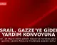 İsrail, Gazze'ye Giden Yardım Konvoyuna Müdahale Etti
