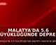 Malatya'da 5.6 Büyüklüğünde Deprem Meydana Geldi