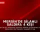 Mersin'de Silahlı Saldırı: 4 Kişi Hayatını Kaybetti, 8 Yaralı