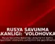 Rusya Savunma Bakanlığı: 'Volohovka'yı ele geçirdik'