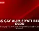Yaş Çay Alım Fiyatı Belli Oldu