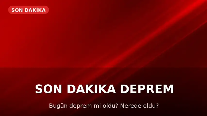 13 Mayıs 2026 AFAD ve Kandilli Son Depremler Listesi