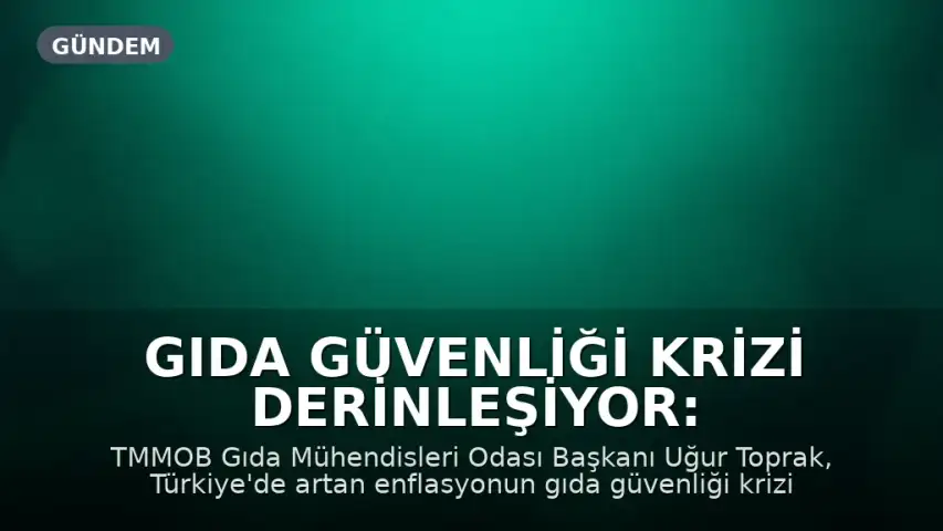 Gıda Güvenliği Krizi Derinleşiyor: Yoksulluk Taklit ve Tağşişi, Kirlilik Hastalıkları Besliyor