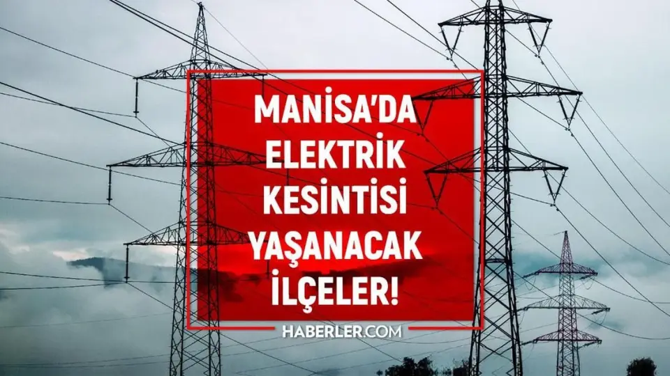 Manisa'da Elektrik Kesintileri 15-16 Mayıs Tarihlerinde Devam Edecek