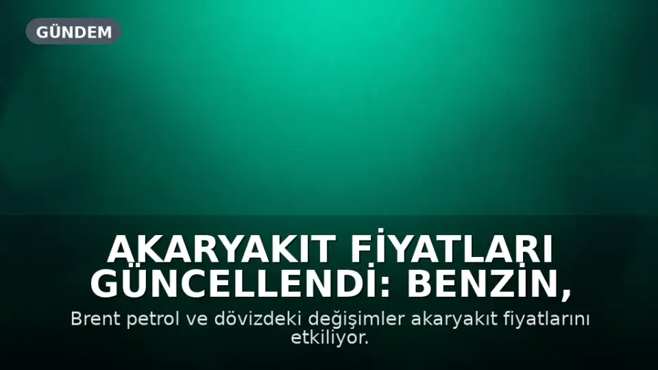 Akaryakıt Fiyatları Güncellendi: Benzin, Motorin ve LPG'ye Zam Geldi mi?