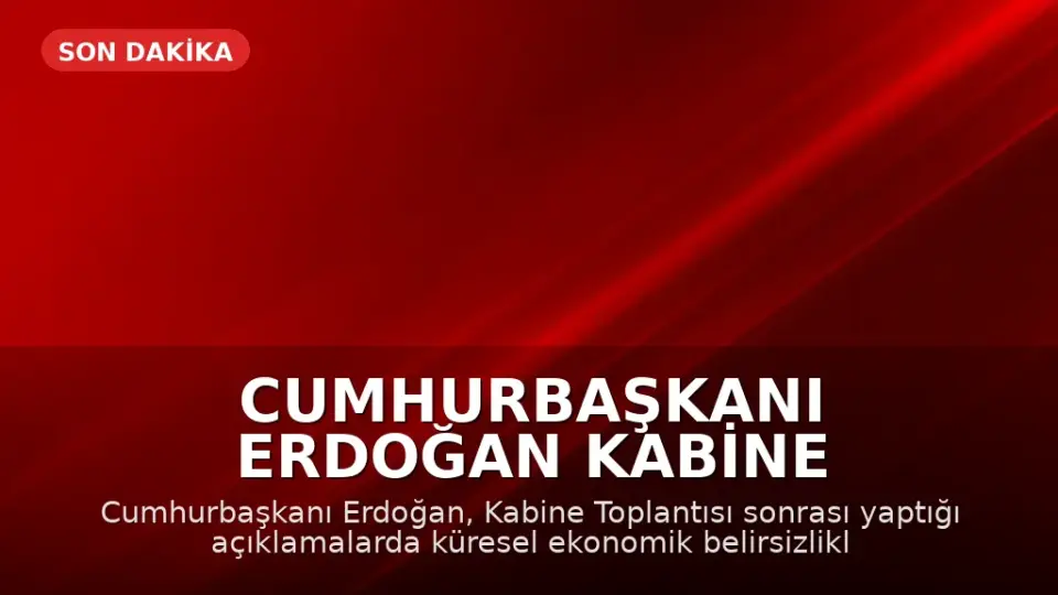 Cumhurbaşkanı Erdoğan Kabine Toplantısı Sonrası Açıklamalarda Bulundu
