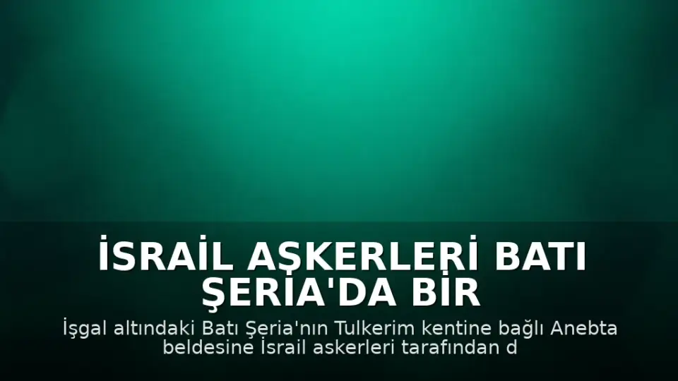 İsrail Askerleri Batı Şeria'da Bir Filistinliyi Yaraladı