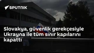 Slovakya, Ukrayna Sınırını Güvenlik Gerekçesiyle Kapattı