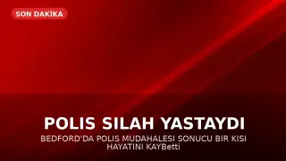Bedford'da Polis Tarafından Vurulan Adam Hayatını Kaybetti