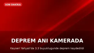 Kayseri Yahyalı'da 3.3 büyüklüğünde deprem