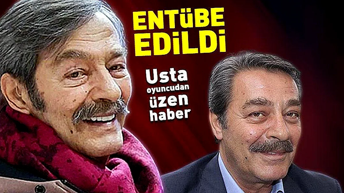 Usta Oyuncu K.İ. Entübe Edildi: Sağlık Durumu Ağırlaşıyor